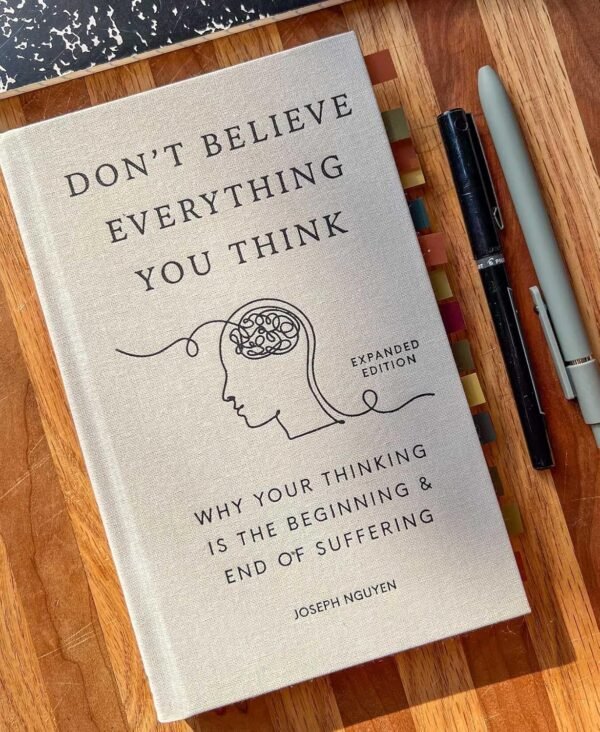 Don't Believe Everything You Think (Expanded Edition): Why Your Thinking Is The Beginning & End Of Suffering – Image 3