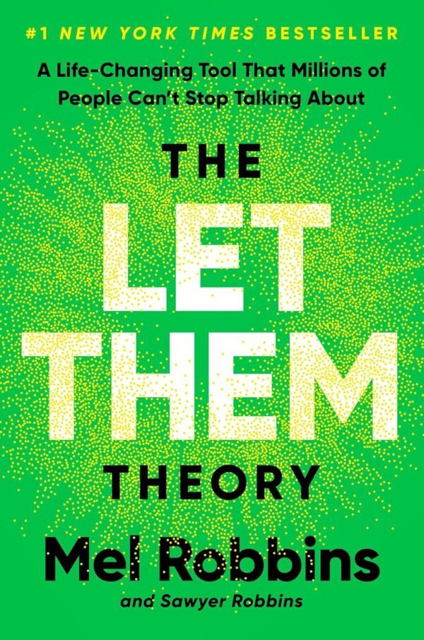The Let Them Theory: A Life-Changing Tool That Millions of People Can't Stop Talking About