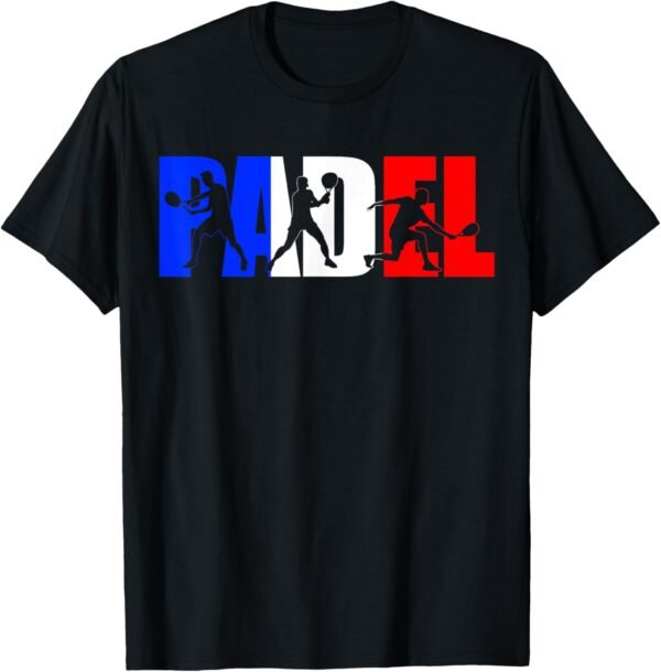 Joueur De Padel Tennis Couleurs De France Padeliste T-Shirt