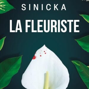 La Fleuriste: par la reine polonaise du thriller domestique