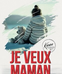 Je veux maman: Thriller psychologique