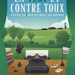 En vert et contre toux: un roman policier cosy mystery en Bretagne (Petits crimes du bout du monde t. 1)