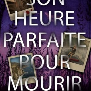 Son Heure Parfaite Pour Mourir (Série de mystères de l'enquêtrice Kat Cromwell t. 4)