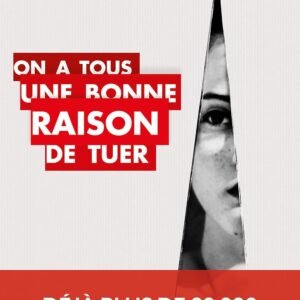 On a tous une bonne raison de tuer