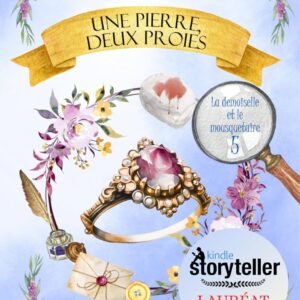 Une pierre, deux proies: Un cosy-mystery pétillant teinté de romance (La demoiselle et le mousquetaire t. 5)