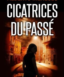 Cicatrices du passé: Un roman policier plein de suspense (Verónica Cuevas t. 1)