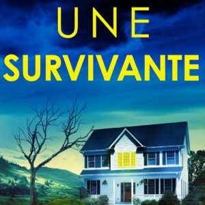 Une survivante: Un thriller captivant et addictif (Les enquêtes de Morgan Brookes t. 1)