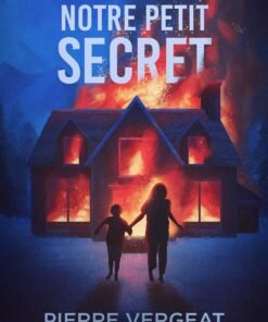 Notre petit secret: un thriller psychologique et policier au twist final à couper le souffle