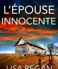 L'Épouse innocente: Un thriller incroyable aux rebondissements ahurissants (Les enquêtes de l'inspectrice Josie Quinn t. 16)
