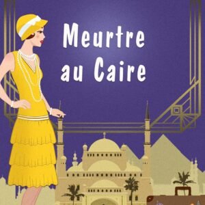 Meurtre au Caire: Une enquête de Lottie Sprigg – Cosy crimes anglais des années 1920 (Les voyages de Lottie Sprigg - Cosy crime anglais des années 1920 t. 3)