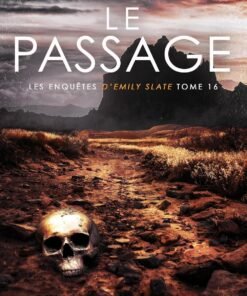 Le Passage (Les Enquêtes d'Emily Slate t. 16)
