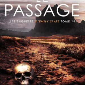 Le Passage (Les Enquêtes d'Emily Slate t. 16)
