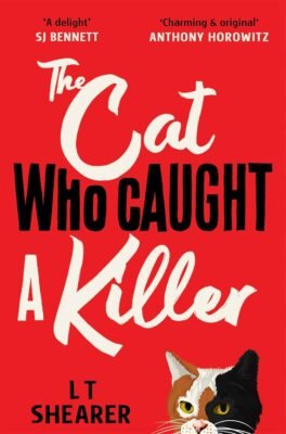 The Cat Who Caught a Killer: Curl Up With This Purr-fect Cosy Crime Fiction for Cat Lovers (Conrad the Cat Detective Book 1) (English Edition)