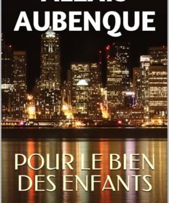 POUR LE BIEN DES ENFANTS (SEATTLE t. 2)