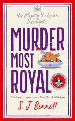 Murder Most Royal: The royally brilliant murder mystery from the author of THE WINDSOR KNOT (Her Majesty Investigates Book 3) (English Edition)