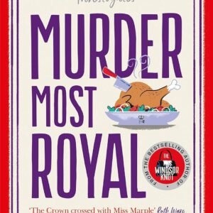 Murder Most Royal: The royally brilliant murder mystery from the author of THE WINDSOR KNOT (Her Majesty Investigates Book 3) (English Edition)