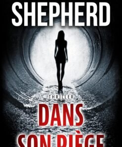 Dans son piège: Thriller (Les enquêtes de Julia Schwarz t. 1)