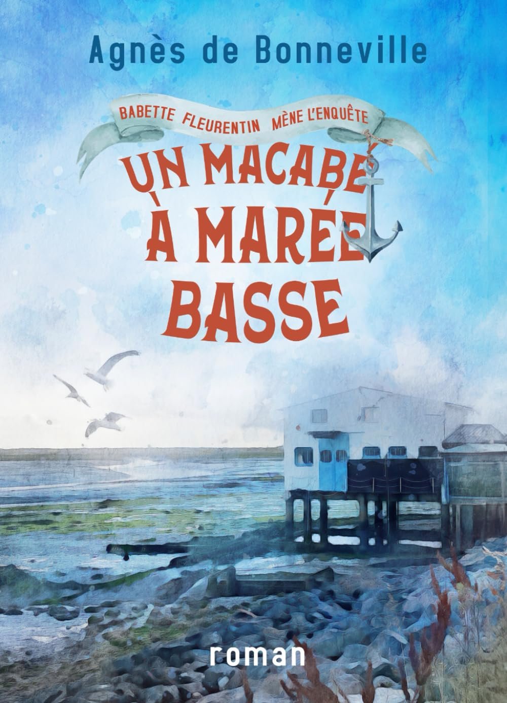 Un macabé à marée basse: cosy mystery à l'Oléronaise