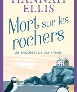 Mort sur les rochers: Un cosy mystery britannique (Les Enquêtes de Lily Larkin t. 1)