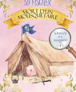 Mort d'un mousquetaire: Un cosy mystery pétillant teinté de romance