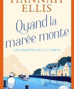 Quand la marée monte: Une mort suspecte sur les îles Scilly (Les Enquêtes de Lily Larkin t. 4)