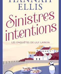 Sinistres intentions: Une disparition inquiétante sur les îles Scilly (Les Enquêtes de Lily Larkin t. 2)