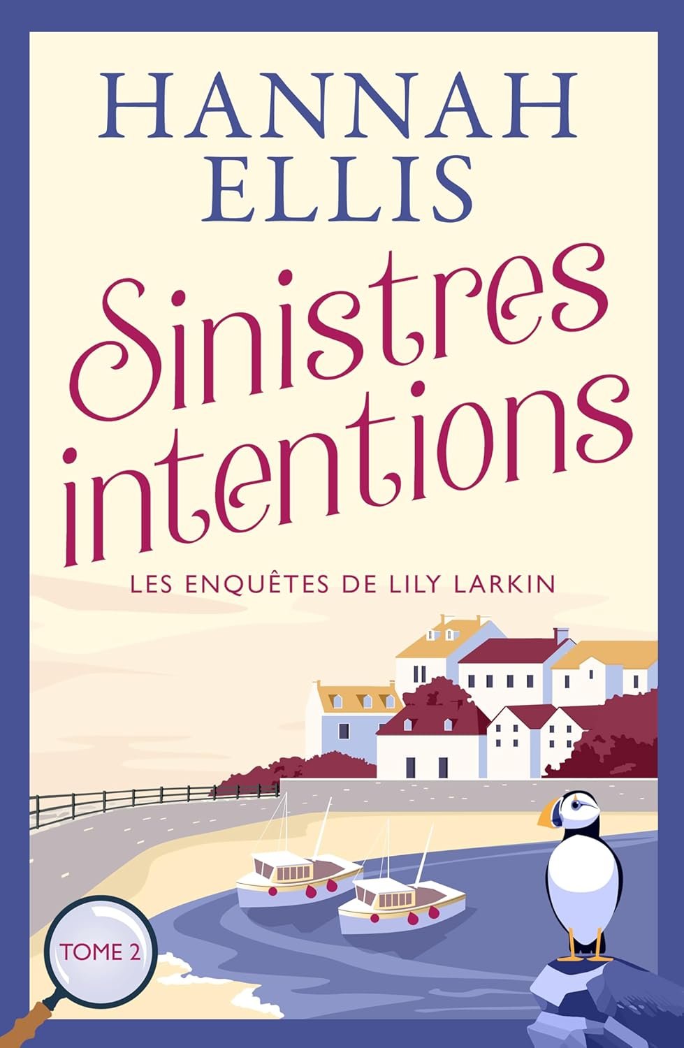 Sinistres intentions: Une disparition inquiétante sur les îles Scilly (Les Enquêtes de Lily Larkin t. 2)