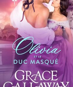 Olivia et le duc masqué: Une romance historique sensuelle friends-to-lovers (Lady Charlotte et ses drôles d'anges t. 1)