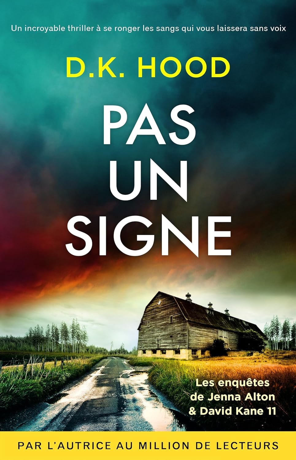 Pas un signe: Un incroyable thriller à se ronger les sangs qui vous laissera sans voix (Les enquêtes de Jenna Alton & David Kane t. 11)