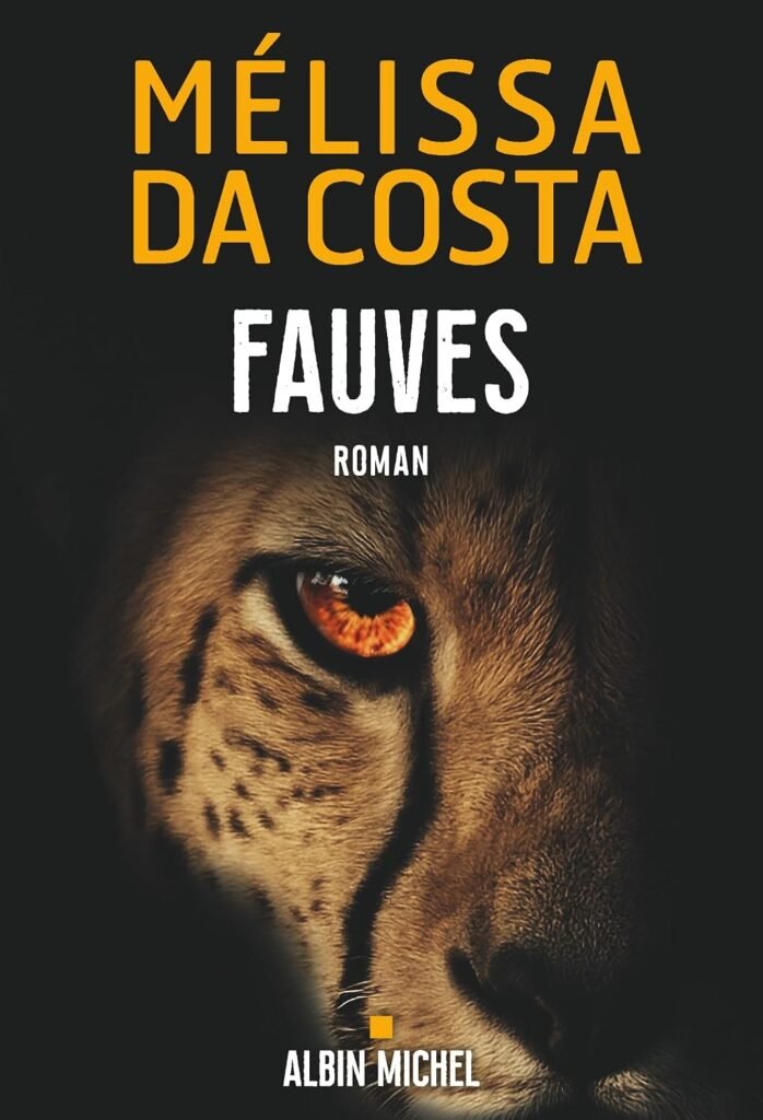 Fauves de Mélissa Da Costa : le roman choc de la rentrée littéraire 2026